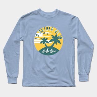 I'd Rather Be In Costa Rica with Vintage Sunset Graphic Long Sleeve T-Shirt